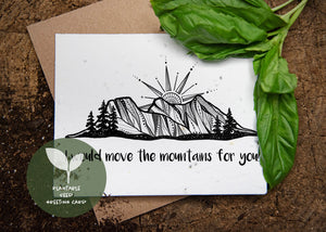 I Would Move The Mountains For You, Plantable Seed Greeting Card - Mountain Mornings - Plantable Greeting Cards