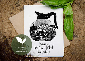 Brew-tiful Birthday, Plantable Seed Greeting Card featuring black and white illustration art and basil seeds.