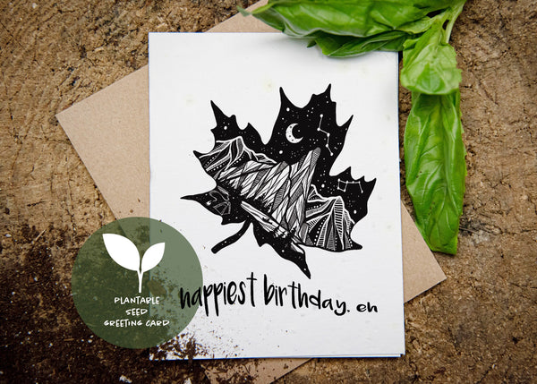Happiest Birthday, Eh; Plantable Seed Greeting Card - Mountain Mornings - Plantable Greeting Cards