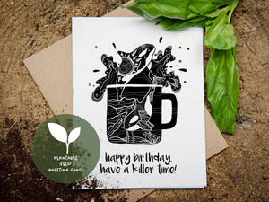Happy Birthday, Have A Killer Time; Plantable Seed Greeting Card - Mountain Mornings - Plantable Greeting Cards