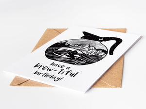 Have a Brew-tiful Birthday; Greeting Card - Mountain Mornings - Greeting Card