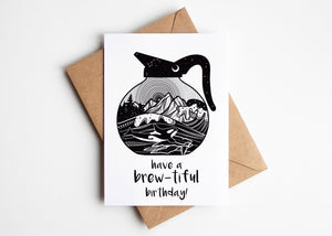 Have a Brew-tiful Birthday; Greeting Card - Mountain Mornings - Greeting Card