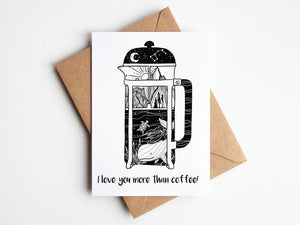 I love You More Than Coffee, Greeting Card - Mountain Mornings - Greeting Card