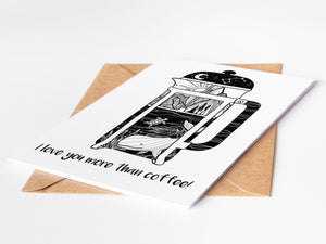 I love You More Than Coffee, Greeting Card - Mountain Mornings - Greeting Card
